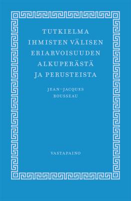 Tutkielma ihmisten välisen eriarvoisuuden alkuperästä ja perusteista