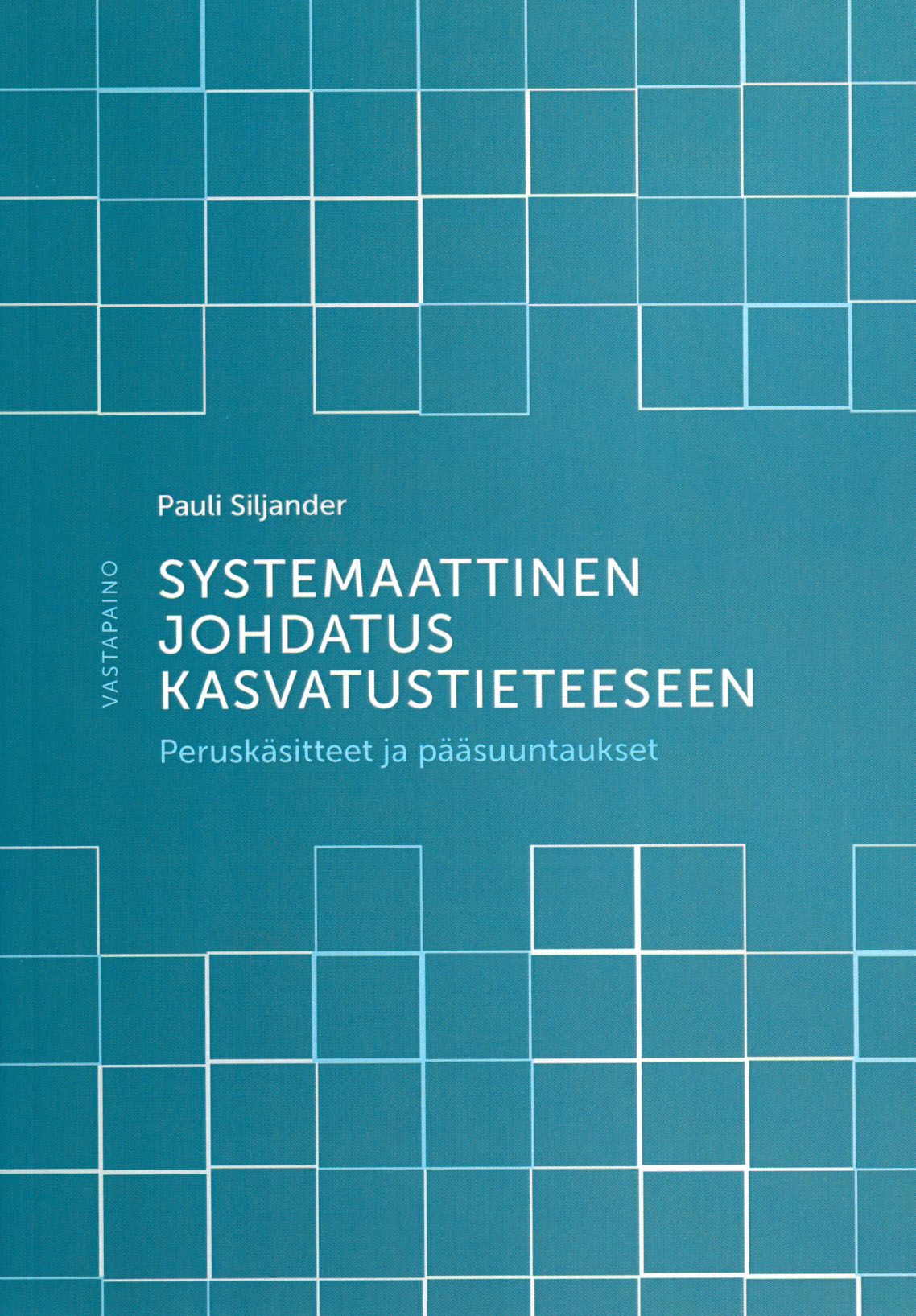 Systemaattinen Johdatus Kasvatustieteeseen | Vastapaino