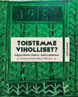 Toistemme viholliset?