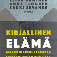 Kirjallinen elämä markkinaperustaisessa mediayhteiskunnassa