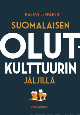 Suomalaisen olutkulttuurin jäljillä