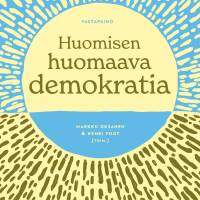 Huomisen huomaava demokratia