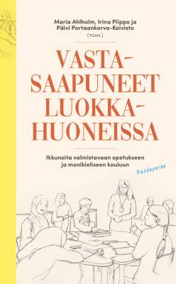 Vastasaapuneet luokkahuoneissa