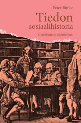 Tiedon sosiaalihistoria Gutenbergistä Diderot'hon